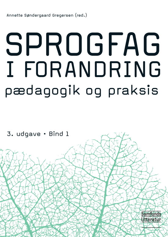 Cover for Annette Søndergaard Gregersen (red.) · Sprogfag i forandring 1 (Sewn Spine Book) [3.º edición] (2019)