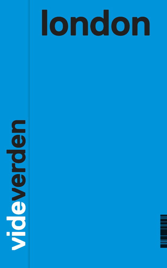 Cover for Kasper Holten, Merete Pryds Helle, Torben Weirup, Andreas Rude, Lone Theils, Michael Skovmand, Kristian Ditlev Jensen, Tore Rye Andersen, Susanne Madsen, Martin Krasnik · Vide Verden: London (Sewn Spine Book) [1e uitgave] (2012)