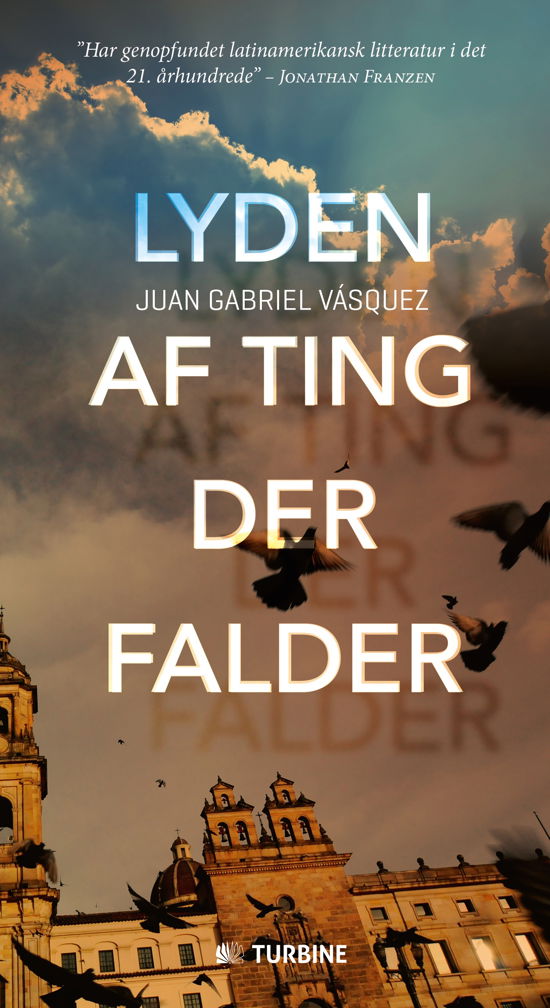 Cover for Juan Gabriel Vásquez · Lyden af ting der falder (Bound Book) [1. wydanie] (2015)