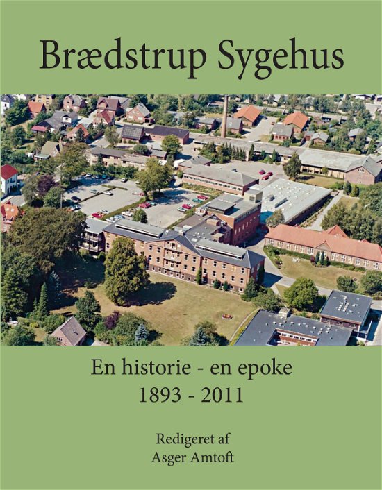 Cover for Asger Amtoft · Brædstrup Sygehus (Paperback Book) [1. Painos] (2023)