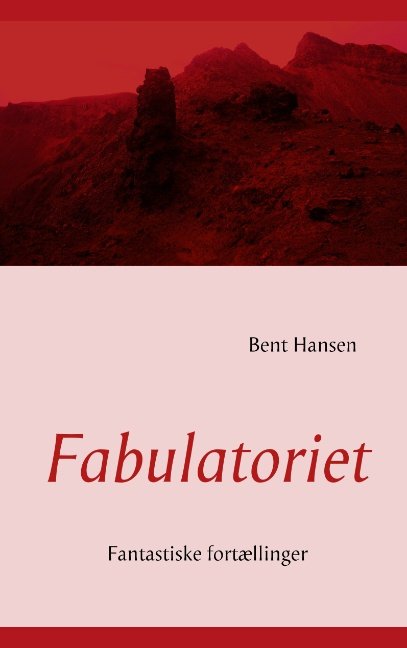 Cover for Bent Hansen · Fabulatoriet (Paperback Book) [1e uitgave] [Paperback] (2008)