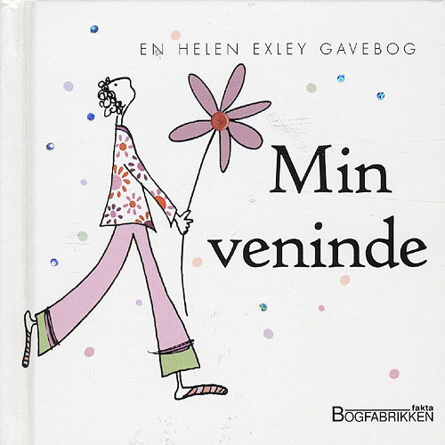 Cover for Stuart Macfarlane · En Helen Exley Gavebog: Min Veninde (Bound Book) [Indbundet] (2008)