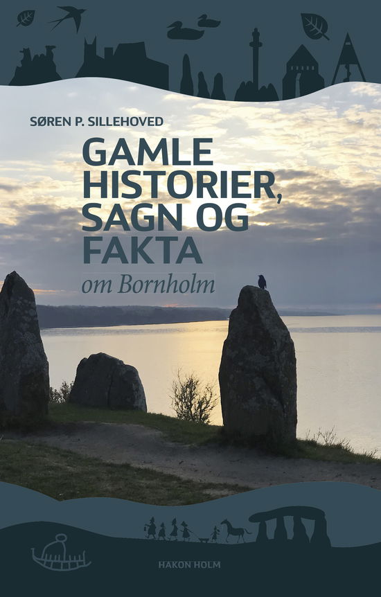 Cover for Søren P. Sillehoved · Gamle historier, sagn og fakta om Bornholm (Sewn Spine Book) [1st edition] (2024)