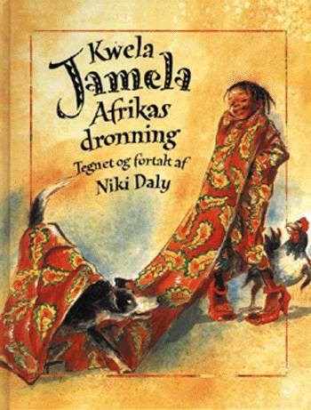 Cover for Niki Daly · Kwela Jamela, Afrikas dronning (Bound Book) [1st edition] [Indbundet] (1999)
