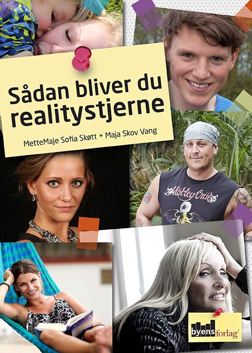 Cover for MetteMaje Sofia Skøtt og Maja Skov Vang · Sådan bliver du realitystjerne (Sewn Spine Book) (2015)
