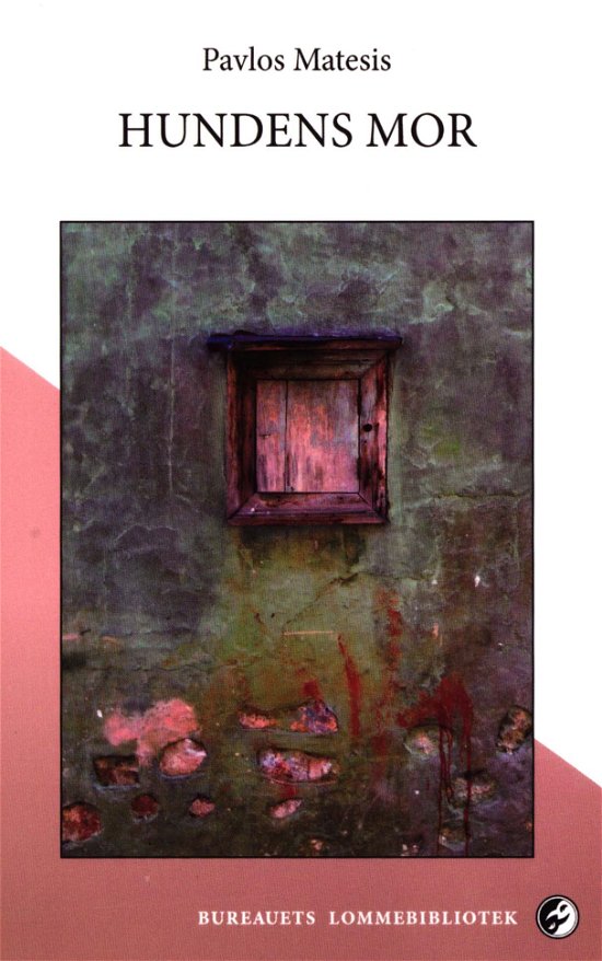 Cover for Pavlos Matesis · Hundens mor (Sewn Spine Book) [1e uitgave] (2018)