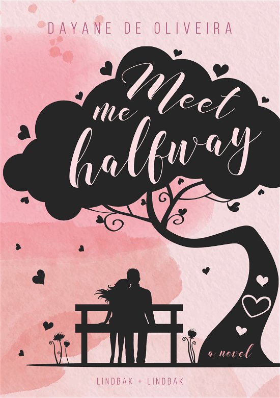 Cover for Dayane de Oliveira · Meet me halfway (Sewn Spine Book) [1st edition] (2021)