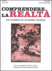 Cover for Po-Tuan Chang · Comprendere La Realta. Un Classico Di Alchimia Taoista (Bok)