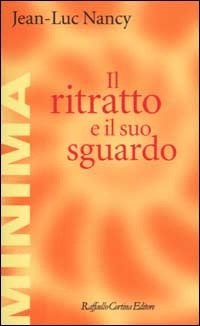 Cover for Jean-Luc Nancy · Il Ritratto E Il Suo Sguardo (Bok)