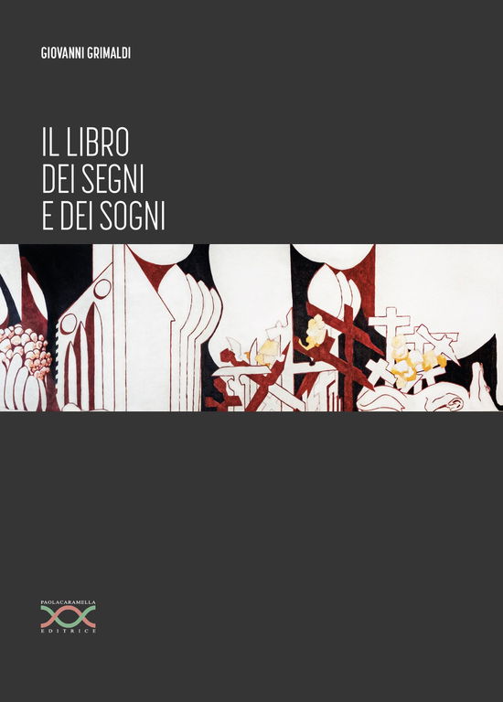 Cover for Giovanni Grimaldi · Il Libro Dei Segni E Dei Sogni (Book)