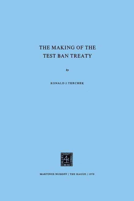 Ronald Terchek · Making of the Test Ban Treaty (Hardcover bog) (1970)