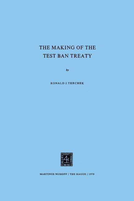 Ronald Terchek · Making of the Test Ban Treaty (Innbunden bok) (1970)