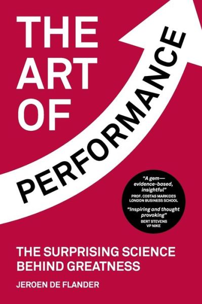 Cover for Jeroen De Flander · The Art of Performance: The Surprising Science Behind Greatness (Paperback Book) (2019)