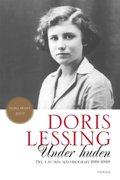 Cover for Doris Lessing · Under huden : del 1 av min självbiografi fram till 1949 (ePUB) (2015)