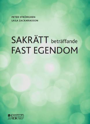 Cover for Laila Zackariasson Peter Strömgren · Sakrätt beträffande fast egendom (Paperback Book) (2021)