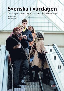 Svenska i vardagen - Staffan Nilsson Andrej Djukic - Books - Gleerups Utbildning AB - 9789151102382 - March 14, 2019