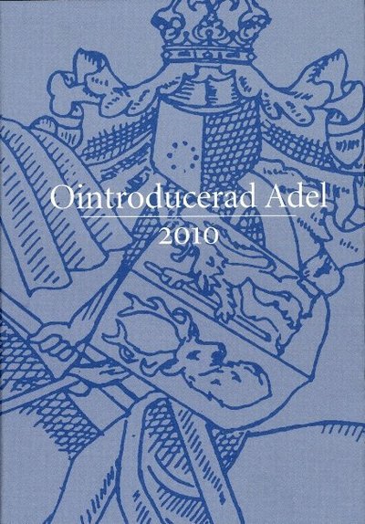 Cover for Niclas von Rothstein · Kalender över Ointroducerad Adels Förening: Ointroducerad Adel 2010 (Bound Book) (2010)