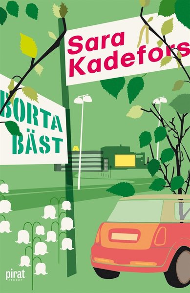 Cover for Sara Kadefors · Borta bäst (ePUB) (2009)