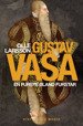Cover for Olle Larsson · Gustav Vasa: En furste bland furstar (Bound Book) (2022)