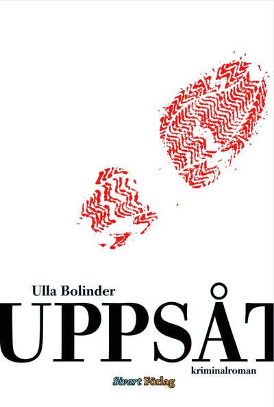 Cover for Ulla Bolinder · Uppsåt (Hardcover Book) (2010)