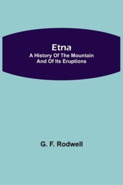 Cover for G F Rodwell · Etna (Paperback Book) (2021)