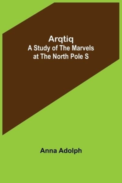 Cover for Anna Adolph · Arqtiq (Paperback Book) (2022)