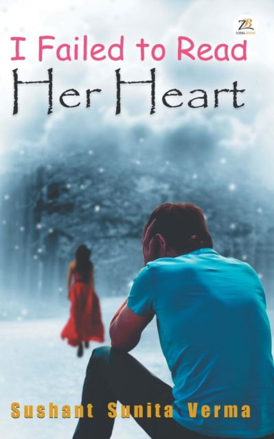 Cover for Sushant Sunita Verma · I failed to Read Her Heart (Pocketbok) (2017)