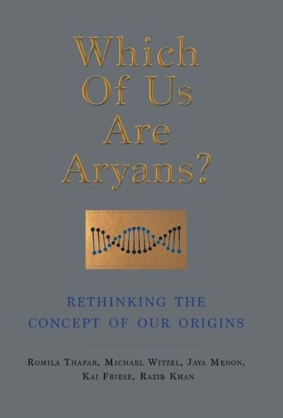 Cover for Romila Thapar · WHICH OF US ARE ARYANS?: RETHINKING THE CONCEPT OF OUR ORIGINS: Five experts challenge the controversial Aryan question (Inbunden Bok) (2018)