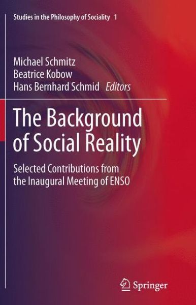 Cover for Michael Schmitz · The Background of Social Reality: Selected Contributions from the Inaugural Meeting of Enso (Taschenbuch) (2015)