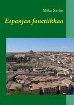 Cover for Mika Sarlin · Espanjan fonetiikkaa (Paperback Book) [Finnish edition] (2010)