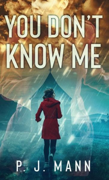 Cover for P. J. Mann · You don't Know Me (Hardcover Book) (2022)