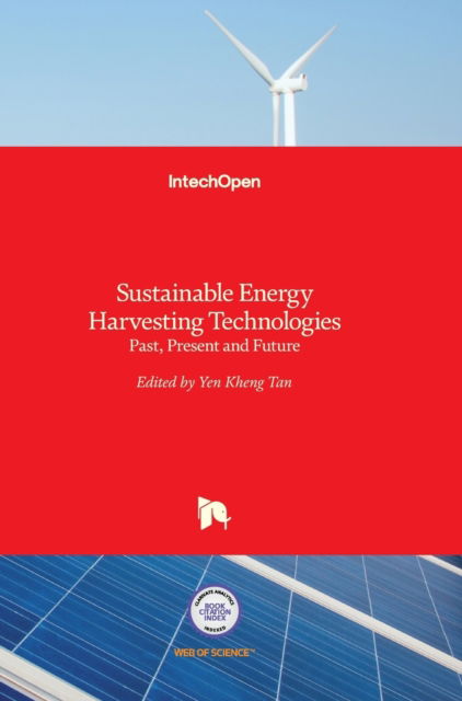 Cover for Yen Kheng Tan · Sustainable Energy Harvesting Technologies: Past, Present and Future (Inbunden Bok) (2011)