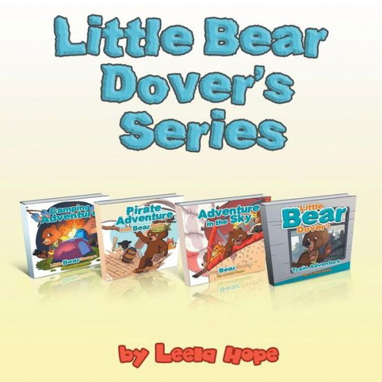 Cover for Leela Hope · Little Bear Dover's Series Four-Book Collection: Books 1-4 (Taschenbuch) (2018)