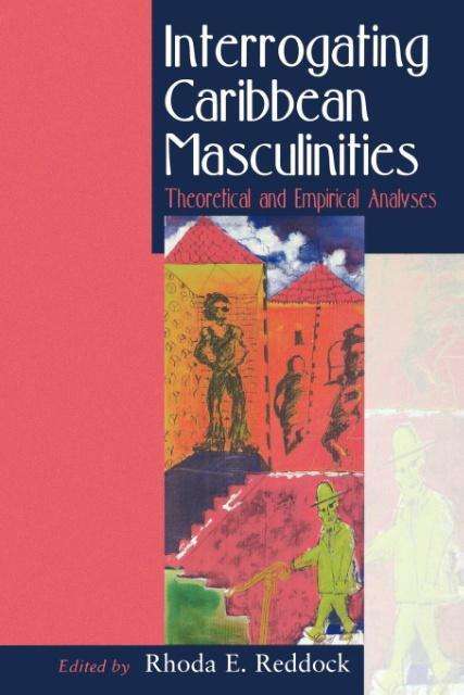 Cover for Eudine Barriteau · Interrogating Caribbean Masculinity: Theorretical &amp; Empirical Analyses (Pocketbok) (2004)