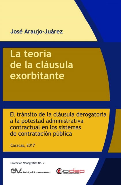 La teoria de la clausula exorbitante - Jose Araujo-Juarez - Books - Fundacion Editorial Juridica Venezolana - 9789803654382 - August 14, 2018