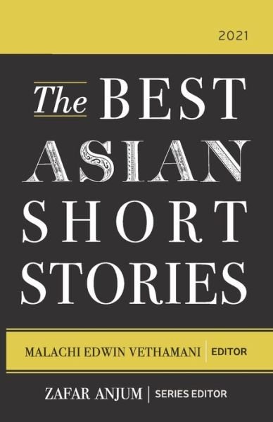 Cover for Malachi Edwin Vethamani · The Best Asian Short Stories 2021 (Paperback Book) (2021)