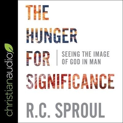 Cover for R C Sproul · The Hunger for Significance (CD) (2020)