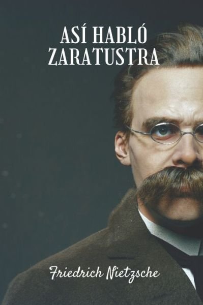 Cover for Friedrich Wilhelm Nietzsche · Asi hablo Zaratustra (Paperback Bog) (2021)
