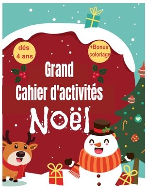 Cover for Apprentissage Intéligence · Grand Cahier D'activites Noel - Des 4 Ans - +bonus Coloriage (Paperback Book) (2020)