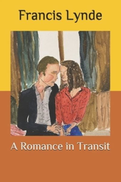 A Romance in Transit - Francis Lynde - Books - Independently Published - 9798578813382 - December 9, 2020