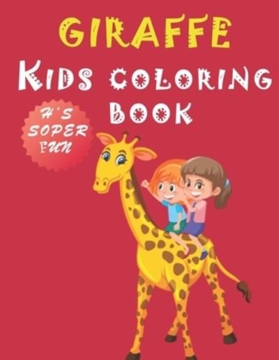 Giraffe Kids Coloring Book - Art - Livros - Independently Published - 9798590213382 - 4 de janeiro de 2021