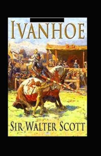 Cover for Sir Walter Scott · Ivanhoe Annotated (Paperback Book) (2021)