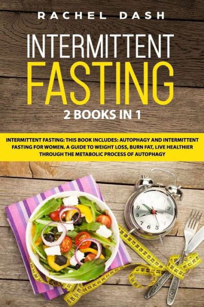 Intermittent Fasting - Rachel Dash - Libros - Independently Published - 9798603834382 - 24 de enero de 2020