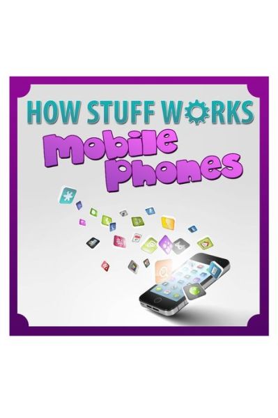 Cover for Dan Jackson · How Stuff Works Mobile Phones (Pocketbok) (2014)