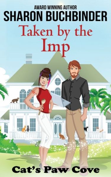 Taken by the Imp - Cat's Paw Cove - Sharon Buchbinder - Books - Independently Published - 9798637507382 - May 26, 2020