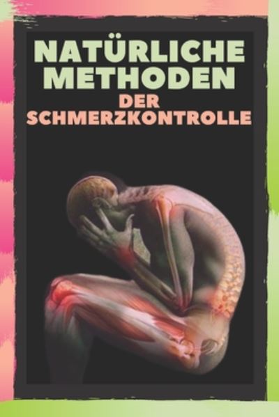 Cover for Saludable Mente · Naturliche Methoden Der Schmerzkontrolle (Paperback Book) (2020)