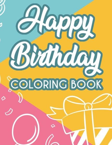 Cover for Fun Forever · Happy Birthday Coloring Book (Taschenbuch) (2020)