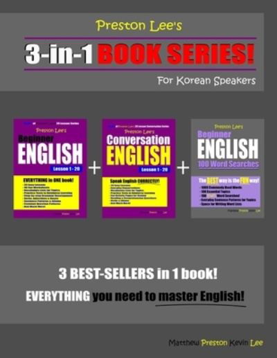 Cover for Matthew Preston · Preston Lee's 3-in-1 Book Series! Beginner English, Conversation English Lesson 1 - 20 &amp; Beginner English 100 Word Searches For Korean Speakers (Taschenbuch) (2020)