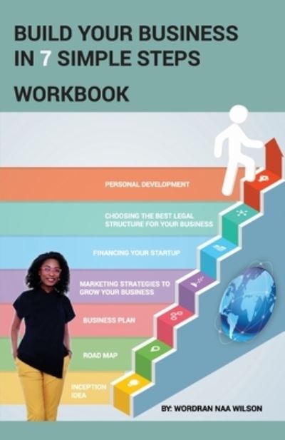 Cover for Wordran Naa Wilson · Build Your Business in 7 Simple Steps (Paperback Book) (2020)