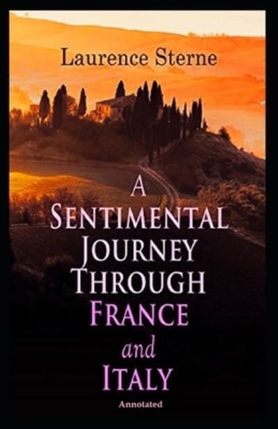Cover for Laurence Sterne · A Sentimental Journey Through France and Italy Annotated (Pocketbok) (2021)